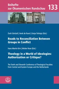 Roads to Reconciliation Between Groups in Conflict / Theology in a World of Ideologies: Authorization or Critique?_cover