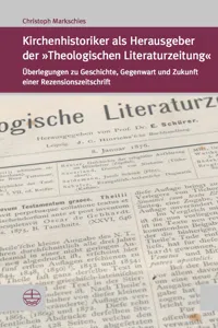 Kirchenhistoriker als Herausgeber der "Theologischen Literaturzeitung"_cover