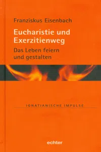 Eucharistie und Exerzitienweg_cover