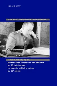 Militärisches Denken in der Schweiz im 20. Jahrhundert La pensée militaire suisse au 20e siècle_cover