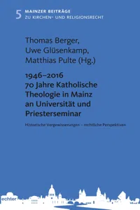 1946 - 2016 70 Jahre Katholische Theologie in Mainz an Universität und Priesterseminar_cover