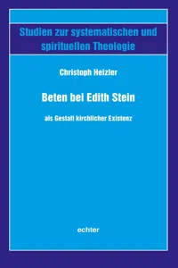 Beten bei Edith Stein als Gestalt kirchlicher Existenz_cover