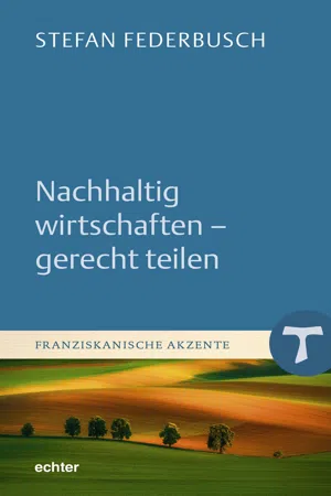 Nachhaltig wirtschaften - gerecht teilen