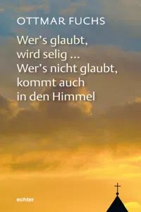 Wer's glaubt, wird selig ... Wer's nicht glaubt, kommt auch in den Himmel_cover