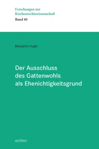 Der Ausschluss des Gattenwohls als Ehenichtigkeitsgrund_cover