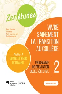 Zenétudes 2 : vivre sainement la transition au collège – Cahier du participant Quand la peur m'envahit_cover