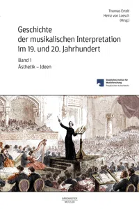 Geschichte der musikalischen Interpretation im 19. und 20. Jahrhundert, Band 1: Ästhetik - Ideen_cover