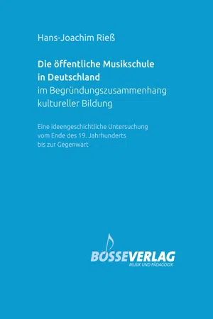 Die öffentliche Musikschule in Deutschland im Begründungszusammenhang kultureller Bildung