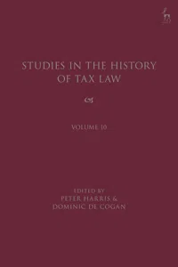 Studies in the History of Tax Law, Volume 10_cover