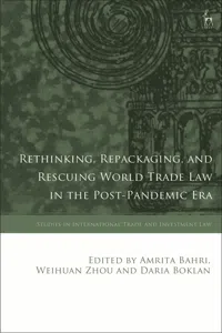 Rethinking, Repackaging, and Rescuing World Trade Law in the Post-Pandemic Era_cover