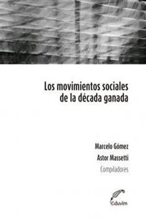 Los movimientos sociales de la década ganada