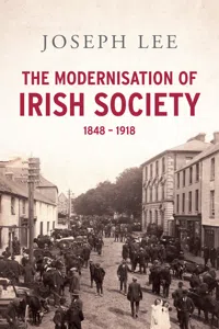 The Modernisation of Irish Society 1848 - 1918_cover