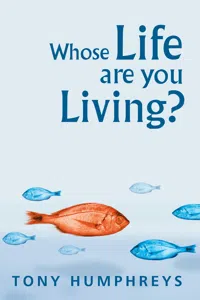 Whose Life Are You Living? Realising Your Worth_cover