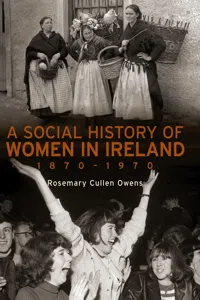 A Social History of Women in Ireland, 1870–1970_cover