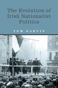 The Evolution of Irish Nationalist Politics_cover