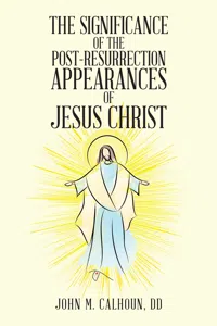 The Significance of the Post Resurrection Appearances of Jesus Christ_cover