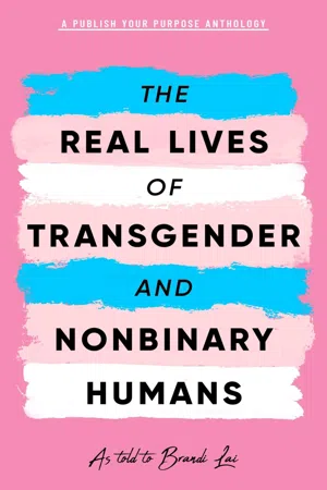 The Real Lives of Transgender and Nonbinary Humans