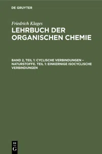 Cyclische Verbindungen – Naturstoffe. Teil 1: Einkernige Isocyclische Verbindungen_cover