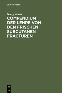 Compendium der Lehre von den frischen subcutanen Fracturen_cover