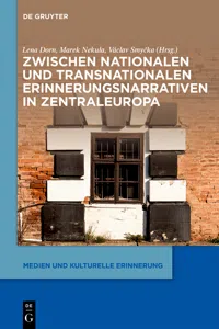 Zwischen nationalen und transnationalen Erinnerungsnarrativen in Zentraleuropa_cover