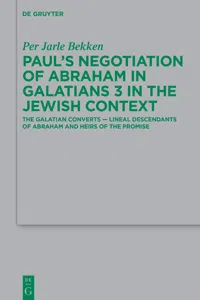 Paul's Negotiation of Abraham in Galatians 3 in the Jewish Context_cover