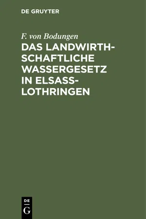 Das landwirthschaftliche Wassergesetz in Elsass-Lothringen