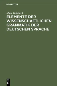 Elemente der wissenschaftlichen Grammatik der deutschen Sprache_cover