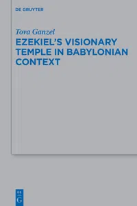 Ezekiel's Visionary Temple in Babylonian Context_cover