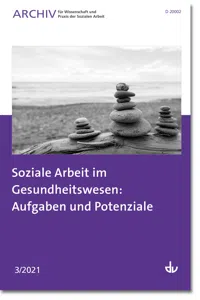 Soziale Arbeit im Gesundheitswesen: Aufgaben und Potenziale_cover