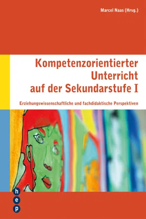 Kompetenzorientierter Unterricht auf der Sekundarstufe I