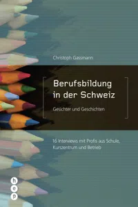 Berufsbildung in der Schweiz - Gesichter und Geschichten_cover