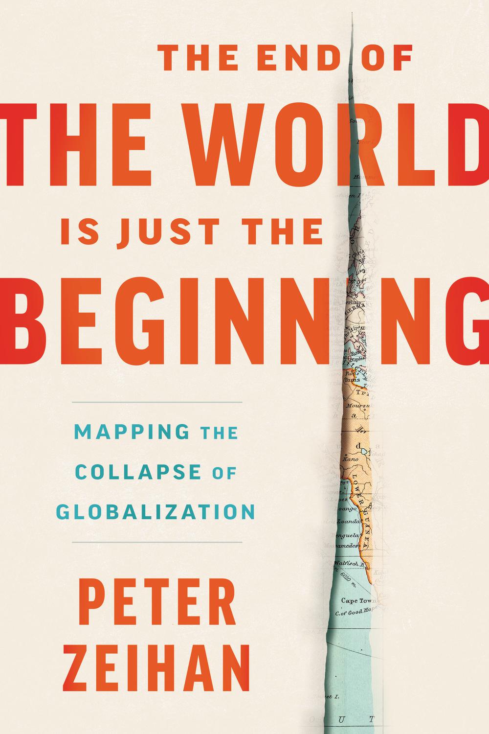 PDF] The End of the World is Just the Beginning by Peter Zeihan