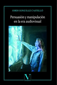 Persuasión y manipulación en la era audiovisual_cover