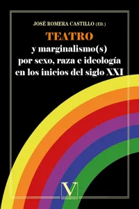 Teatro y marginalism por sexo, raza e ideología en los inicios del siglo XXI_cover