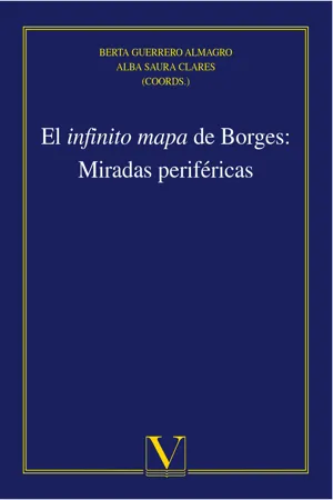 El infinito mapa de Borges: Miradas periféricas