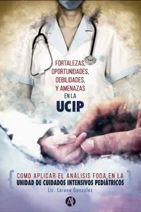 Fortalezas, Oportunidades, Debilidades y Amenazas en la unidad de cuidados intensivos pediátricos_cover