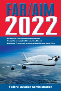 FAR/AIM 2022: Up-to-Date FAA Regulations / Aeronautical Information Manual_cover