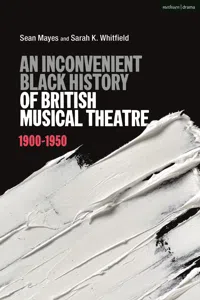 An Inconvenient Black History of British Musical Theatre_cover