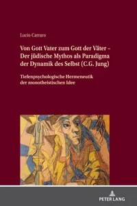 Von Gott Vater zum Gott der Väter Der jüdische Mythos als Paradigma der Dynamik des Selbst_cover