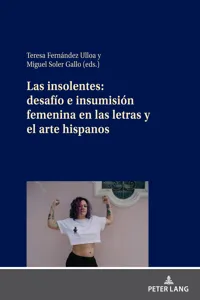 Las insolentes: desafío e insumisión femenina en las letras y el arte hispanos_cover