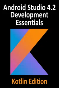 Android Studio 4.2 Development Essentials - Kotlin Edition_cover