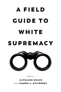 A Field Guide to White Supremacy_cover