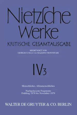 Menschliches, Allzumenschliches, Band 2: Nachgelassene Fragmente, Frühling 1878 bis November 1879