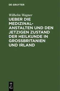 Ueber die Medizinal-Anstalten und den jetzigen Zustand der Heilkunde in Grossbritanien und Irland_cover