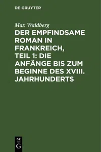 Der empfindsame Roman in Frankreich, Teil 1: Die Anfänge bis zum Beginne des XVIII. Jahrhunderts_cover