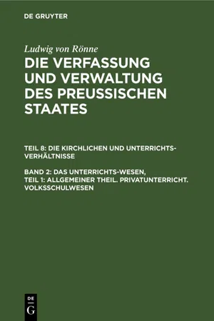 Das Unterrichts-Wesen, Teil 1: Allgemeiner Theil. Privatunterricht. Volksschulwesen