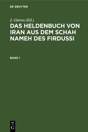 Das Heldenbuch von Iran aus dem Schah Nameh des Firdussi. Band 1