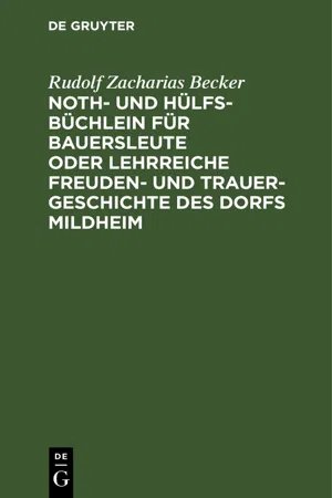 Noth- und Hülfs-Büchlein für Bauersleute oder lehrreiche Freuden- und Trauer-Geschichte des Dorfs Mildheim