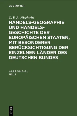 C. F. A. Nischwitz: Handels-Geographie und Handels-Geschichte der europäischen Staaten, mit besonderer Berücksichtigung der einzelnen Länder des deutschen Bundes. Teil 2