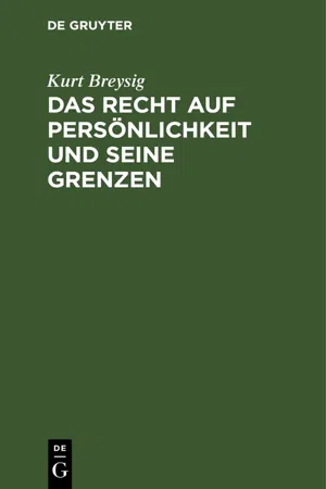 Das Recht auf Persönlichkeit und seine Grenzen